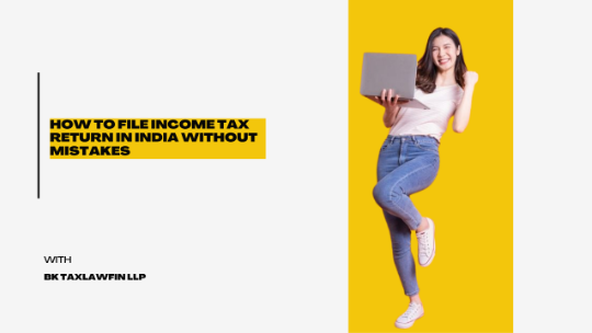 How to File Income Tax Return in India Without Mistakes